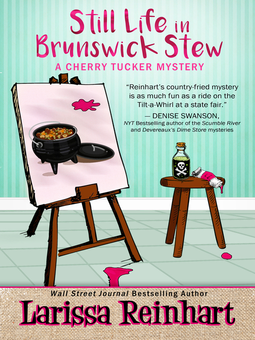 Title details for Still Life In Brunswick Stew by Larissa Reinhart - Available